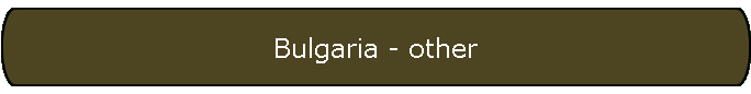 Bulgaria - other